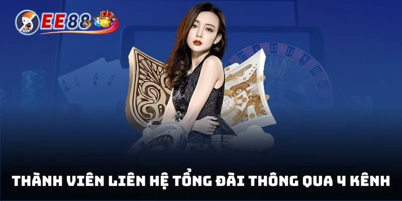 Thành viên liên hệ tổng đài thông qua 4 kênh